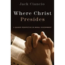 Where Christ Presides: A Quaker Perspective on Moral Discernment