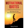 Motivational Quotes: 365 days of the best motivational quotes