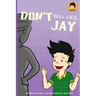 Don't Tell Lies, Jay!: Best Children's Books