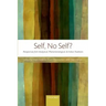 Self, No Self?: Perspectives from Analytical, Phenomenological, and Indian Traditions