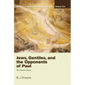 Jews, Gentiles, and the Opponents of Paul
