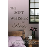 The Soft Whisper of Roses