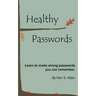 Healthy Passwords: Learn to make strong passwords you can remember