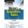Mergers and Acquisitions Basics: The Key Steps of Acquisitions, Divestitures, and Investments