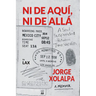 Ni De Aqui, Ni De Alla: A Soul Suspended Between Two Worlds