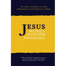 Jesus: Words, Wisdom and Promises: The Exact Sayings of Jesus