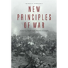 New Principles of War: Enduring Truths with Timeless Examples