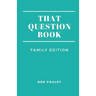 That Question Book: Family Edition