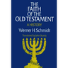 The Faith of the Old Testament: A History