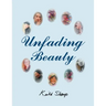 Unfading Beauty