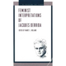 Feminist Interpretations of Derrida