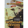 Incendiary Devices: Investigation and Analysis