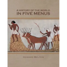 A History of the World in Five Menus