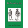 Soft Fur and Iron Men - A History of the Fur Trade in South Dakota and the Upper Missouri