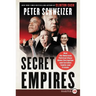 Secret Empires: How the American Political Class Hides Corruption and Enriches Family and Friends