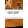 The Professional Investigator's Courtroom & Deposition Testimony Handbook