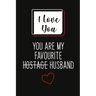I Love You, You Are My Favourite Husband (Unique Alternative To A Greeting Card): Great gift for your friend, boyfriend or husband.