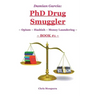 Damian Garcia: PhD Drug Smuggler Book 1 : Opium Hashish Money Laundering