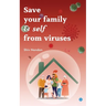 Save your family & self from viruses