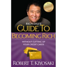 Rich Dad's Guide to Becoming Rich Without Cutting Up Your Credit Cards: Turn Bad Debt Into Good Debt