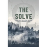 The Solve Ω: Finding Forrest Fenn's Fortune and Leaking the Lie that Endangered His Legacy
