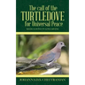 The call of the Turtledove for Universal Peace: Meditations on Love Divine