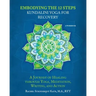 Embodying the 12 Steps Workbook: Kundalini Yoga for Recovery