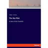 The Sky Pilot: A tale of the Foothills