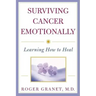 Surviving Cancer Emotionally: Learning How to Heal
