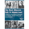 The Most Obscure Cult TV Shows Ever - Profiles of Fifty Offbeat Comedies and Dramas, Unsold Pilots, and Unaired Series