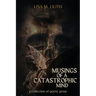 Musings of a Catastrophic Mind: a collection of poetic prose