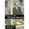 Facing the Glass Booth: The Jerusalem Trial of Adolf Eichmann
