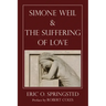 Simone Weil and The Suffering of Love