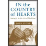 In the Country of Hearts: Journeys in the Art of Medicine