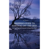 Prepper's Guide to Survival Off the Grid: How to Plan and Execute Living off the Grid