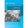The Chinese Cultural Revolution as History