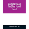 Operation Crossroads, the official pictorial record