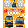 Train Coloring Book: Train coloring book for kids & toddlers - activity books for preschooler