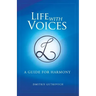 Life with Voices: A Guide for Harmony