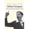 Gifted Tongues: High School Debate and Adolescent Culture