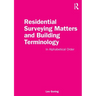 Residential Surveying Matters and Building Terminology: In Alphabetical Order