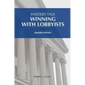 Insiders Talk: Winning with Lobbyists, Readers Edition