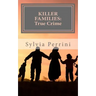 Killer Families: : True Crime: Murder by Dads, Moms, Kids & Spouses