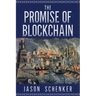 The Promise of Blockchain: Hope and Hype for an Emerging Disruptive Technology