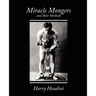 Miracle Mongers and Their Methods