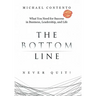 The Bottom Line: What You Need For Success In Business, Leadership And Life