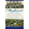 Madison's Heritage Rediscovered: Stories from a Historic Kentucky County