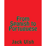 From Spanish to Portuguese