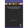 Absolute Essentials of Entrepreneurship