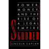 Skadden: Power, Money, and the Rise of a Legal Empire